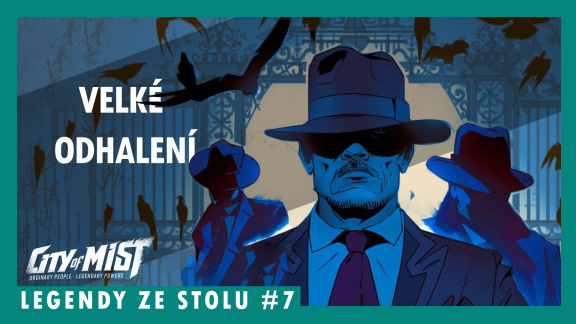 Sledujte sedmou epizodu hraní City of Mist v podání Legend ze stolu