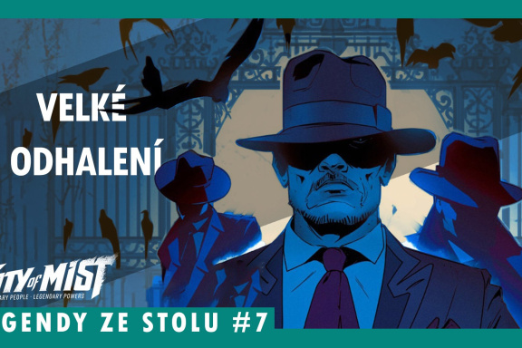Sledujte sedmou epizodu hraní City of Mist v podání Legend ze stolu