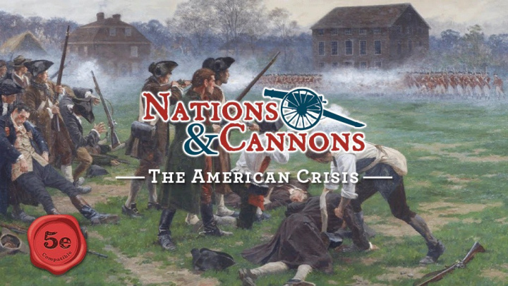 Historické RPG Nations & Cannons zprostředkovává Americkou revoluci v pravidlech Dungeons & Dragons