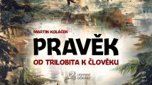 Pravěk: Od trilobita k člověku