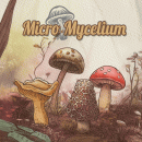 Micro Mycelium