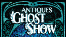 Antiques Ghost Show
