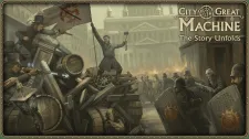 The City of Great Machine: The Story Unfolds