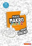MikroMakro Junior 2: Divoký víkend